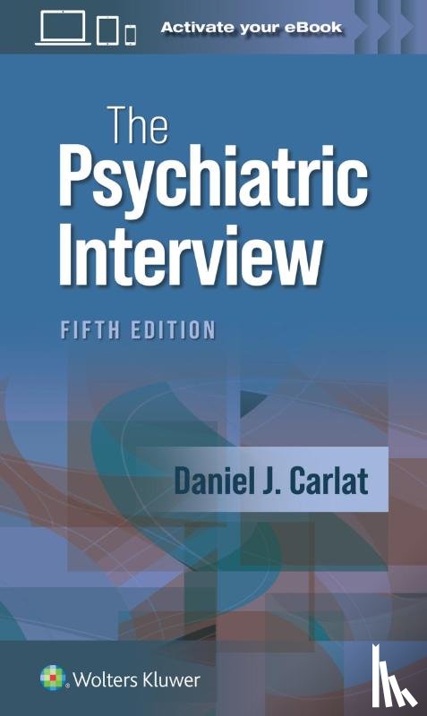 CARLAT, DANIEL J. - The Psychiatric Interview