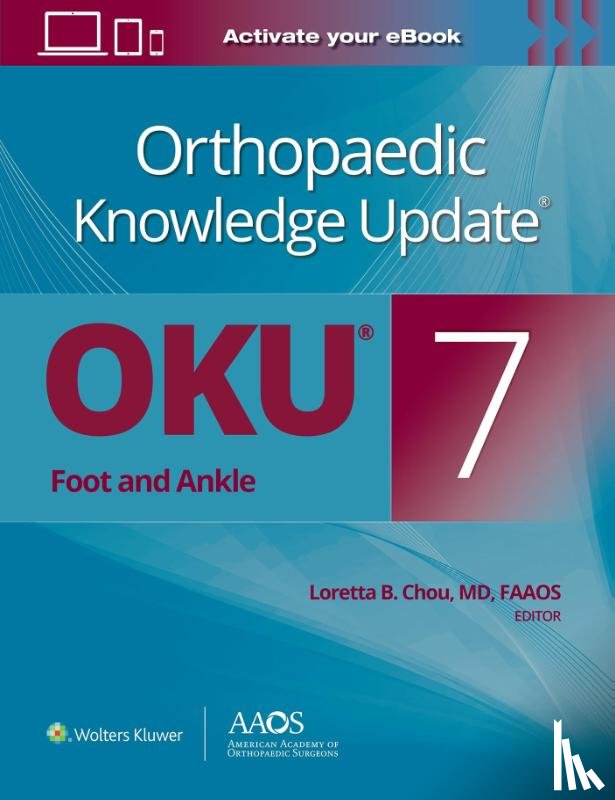 Chou, Loretta B. - Orthopaedic Knowledge Update®: Foot and Ankle 7 Print + Ebook