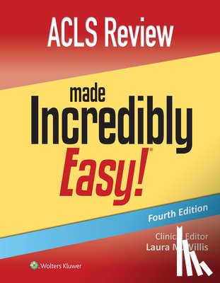 Lippincott Williams & Wilkins - ACLS Review Made Incredibly Easy