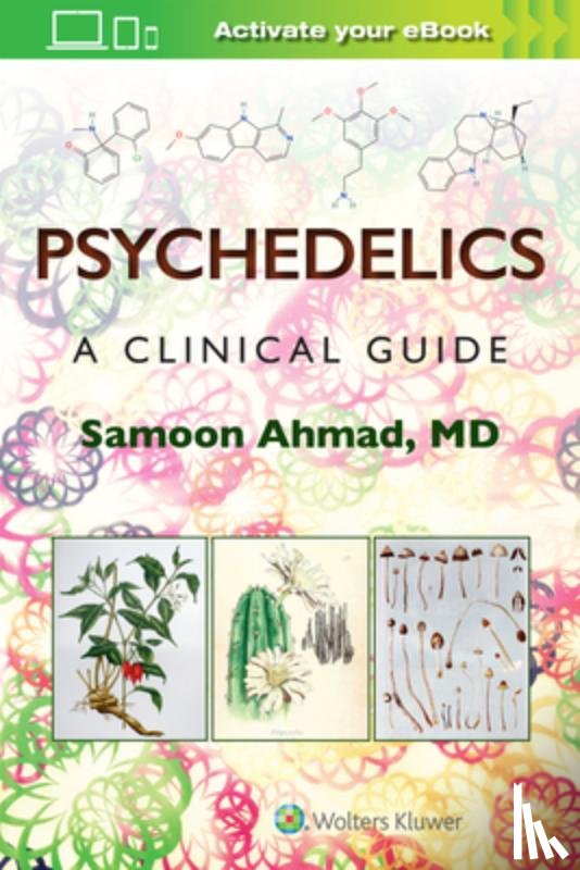 AHMAD, SAMOON - Psychedelics: A Clinical Guide