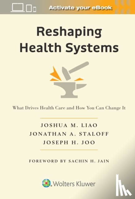 Liao, Joshua M., Staloff, Jonathan A., Joo, Joseph H. - Reshaping Health Systems