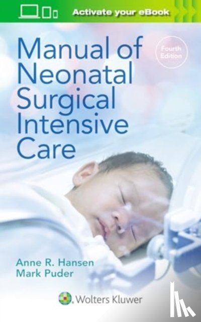 Hansen, Anne R., Puder, Mark - Manual of Neonatal Surgical Intensive Care