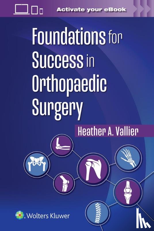 Vallier, Heather A. - Foundations for Success in Orthopaedic Surgery
