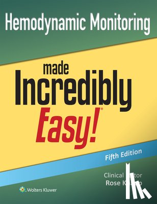 Knapp, Rose - Hemodynamic Monitoring Made Incredibly Easy!