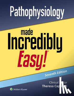 Capriotti, Teri - Pathophysiology Made Incredibly Easy!