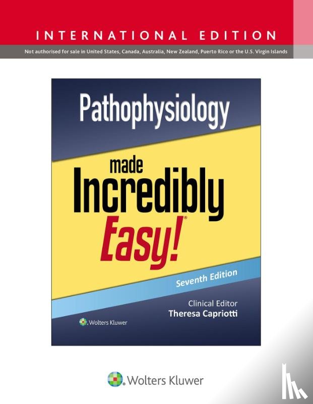 Capriotti, Teri - Pathophysiology Made Incredibly Easy!