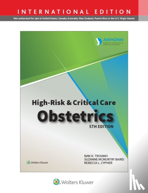 AWHONN (Association of Women's Health, Obstetric and Neonatal Nurses), TROIANO, NAN, BAIRD, SUZANNE M., CYPHER, REBECCA - AWHONN's High Risk & Critical Care Obstetrics