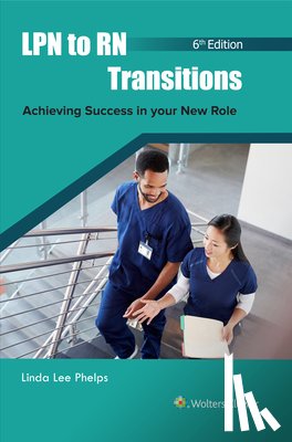 Phelps, Linda Lee - LPN to RN Transitions: Achieving Success in Your New Role