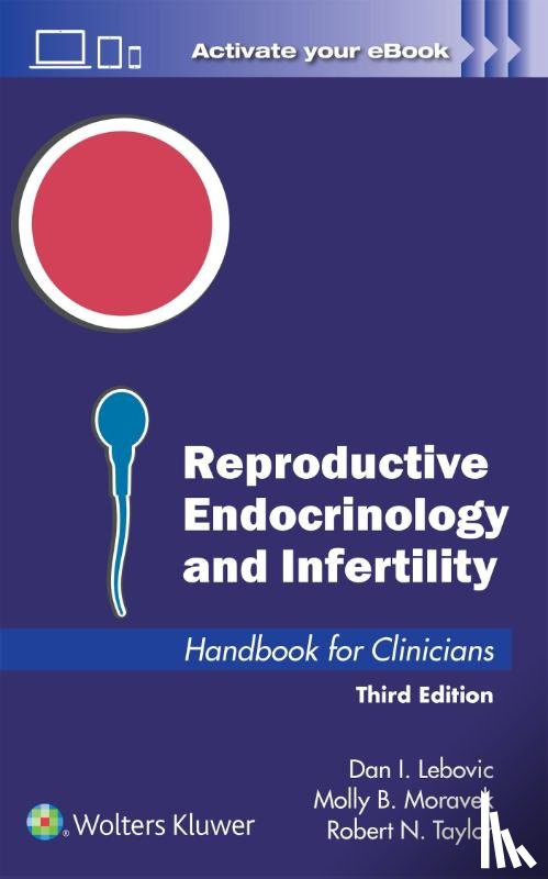 Lebovic, Dan I., Moravek, Molly B., Taylor, Robert N. - Reproductive Endocrinology and Infertility