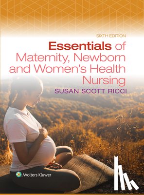Ricci, Susan - Essentials of Maternity, Newborn, and Women's Health Nursing