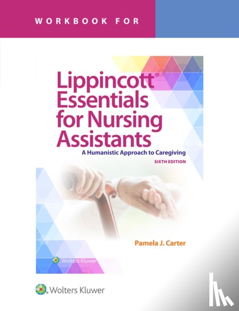 CARTER, PAMELA J, Harrington, Jennifer - Workbook for Lippincott Essentials for Nursing Assistants