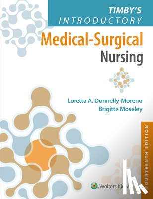 Moreno, Loretta Ann - Timby's Introductory Medical-Surgical Nursing