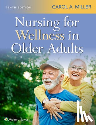 Miller, Carol A. - Nursing for Wellness in Older Adults