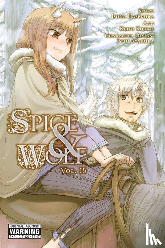 Hasekura, Isuna, Bernhardt, Jasmine, Blakeslee, Katie, Koume, Keito - Spice and Wolf, Vol. 15 (manga)