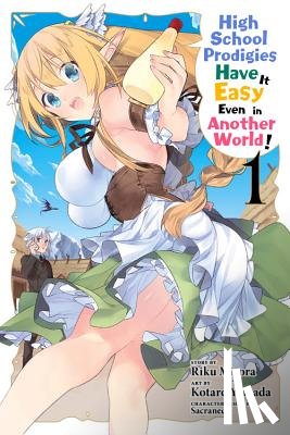 Bovia, Brandon, Cook, Caleb, Yamada, Kotaro, Misora, Riku - High School Prodigies Have It Easy Even in Another World!, Vol. 1 (manga)