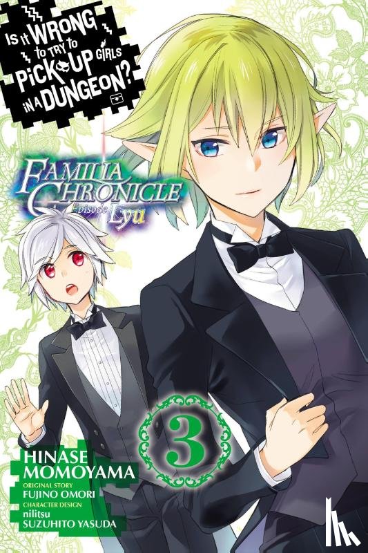 Gaippe, Andrew, Omori, Fujino, Momoyama, Hinase, Nilitsu, Nilitsu - Is It Wrong to Try to Pick Up Girls in a Dungeon? Familia Chronicle Episode Lyu, Vol. 3 (manga)
