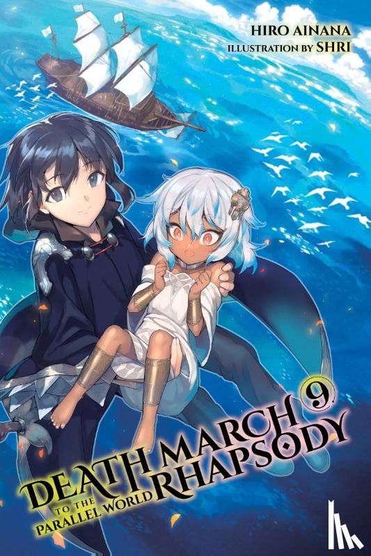 Ainana, Hiro, McKeon, Jenny, Shri, Shri - Death March to the Parallel World Rhapsody, Vol. 9 (light novel)