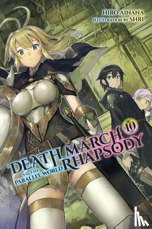 Ainana, Hiro, McKeon, Jenny, Shri, Shri - Death March to the Parallel World Rhapsody, Vol. 10 (light novel)