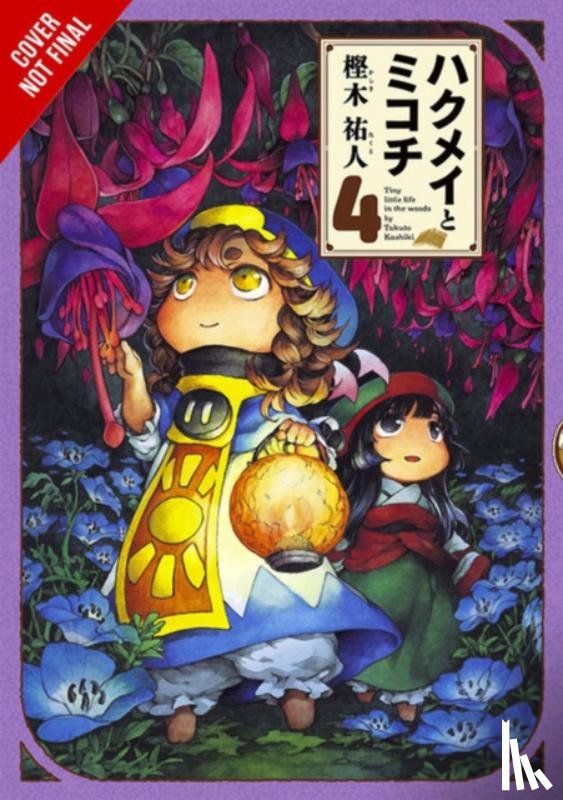 Blackman, Abigail, Kashiki, Takuto, Engel, Taylor - Hakumei & Mikochi: Tiny Little Life in the Woods, Vol. 4
