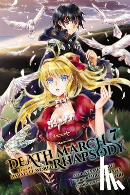 Ayamegumu, Ayamegumu, Ainana, Hiro, McKeon, Jenny, Gancio, Rochelle - Death March to the Parallel World Rhapsody, Vol. 7 (manga)