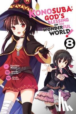Steinbach, Kevin, Watari, Masahito, Akatsuki, Natsume, Gancio, Rochelle - Konosuba: God's Blessing on This Wonderful World!, Vol. 8 (manga)