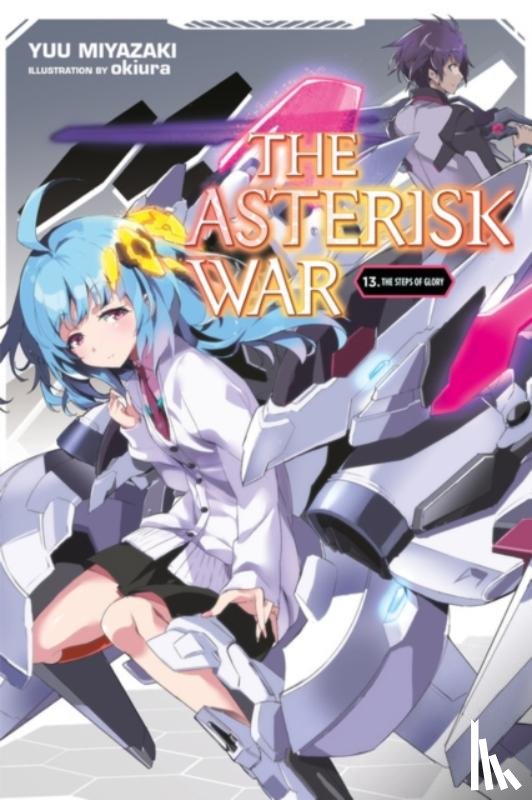 Okiura, Okiura, Miyazaki, Yuu - The Asterisk War, Vol. 13 (light novel)