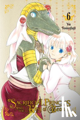 Blakeslee, Lys, Starr, Paul, Tomofuji, Yu - Sacrificial Princess and the King of Beasts, Vol. 6