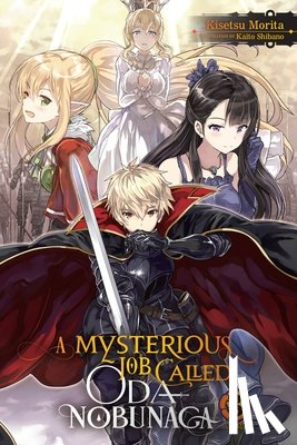 Kaito Shibano, Morita - A Mysterious Job Called Oda Nobunaga, Vol. 3 (light novel)