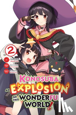 Morino, Kasumi, Steinbach, Kevin, Akatsuki, Natsume, Gancio, Rochelle - Konosuba: An Explosion on This Wonderful World!, Vol. 2 (manga)