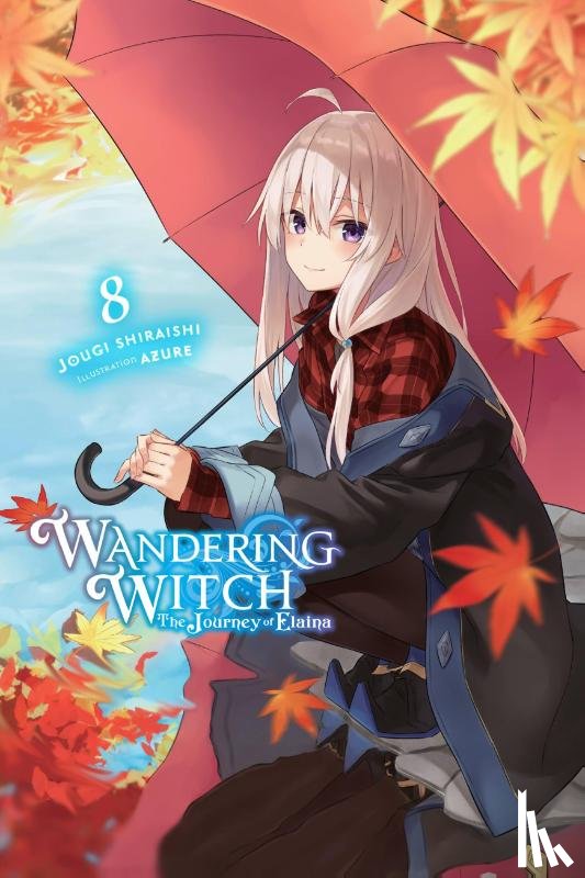 Azure, Shiraishi, Jougi - Wandering Witch: The Journey of Elaina, Vol. 8 (light novel)