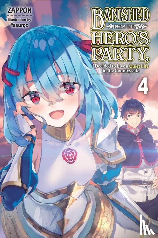 Zappon, Yasumo - Banished from the Hero's Party, I Decided to Live a Quiet Life in the Countryside, Vol. 4 (light novel)