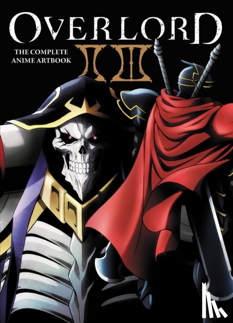 Blackman, Abigail, Hobby Book Editorial Department, Taylor, Jordan - Overlord: The Complete Anime Artbook II III