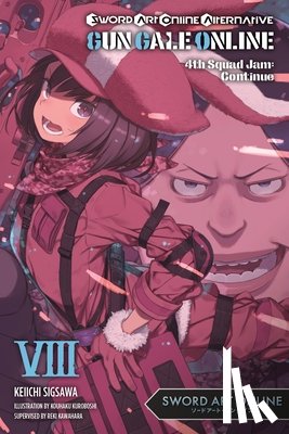 Sigsawa, Keiichi, Kuroboshi, Kouhaku, Kawahara, Reki - Sword Art Online Alternative Gun Gale Online, Vol. 8 (light novel)