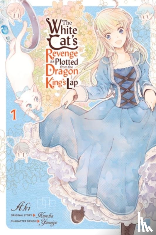 Aki, Aki, Pistillo, Bianca, Rose, Christina, Kureha, Kureha - The White Cat's Revenge as Plotted from the Dragon King's Lap, Vol. 1