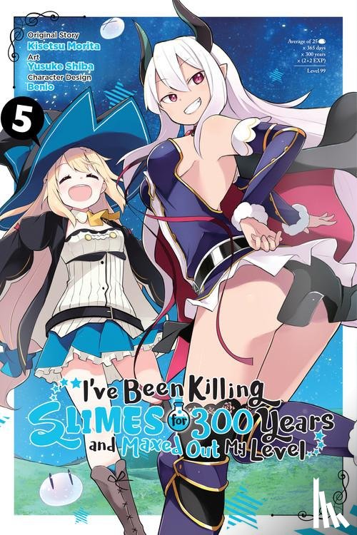 Benio, Benio, Bernhardt, Jasmine, Morita, Kisetsu, Shiba, Yusuke - I've Been Killing Slimes for 300 Years and Maxed Out My Level, Vol. 5 (manga)