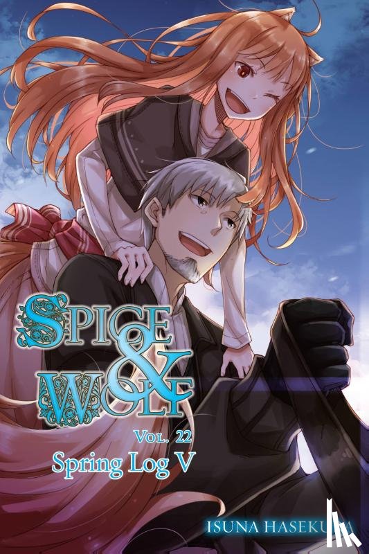 Hasekura, Isuna - Spice and Wolf, Vol. 22 (light novel)