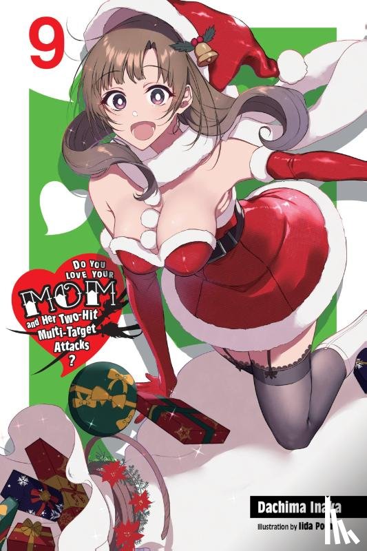 Inaka, Dachima - Do You Love Your Mom and Her Two-Hit Multi-Target Attacks?, Vol. 9 (light novel)