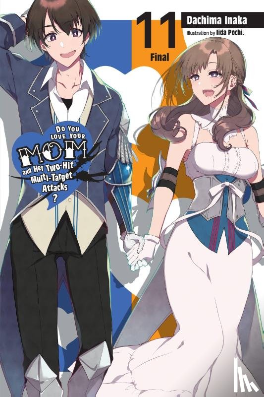 Inaka, Dachima, Pochi., Iida - Do You Love Your Mom and Her Two-Hit Multi-Target Attacks?, Vol. 11 (light novel)