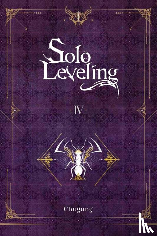 Chugong, Young Im, Hye, Torres, J. - Solo Leveling, Vol. 4 (novel)