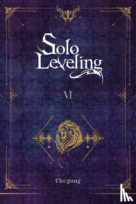 Chugong, Young Im, Hye, Torres, J. - Solo Leveling, Vol. 6 (novel)