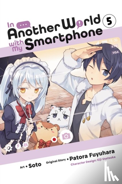 Keller-Nelson, Alexander, Christie, Chiho, Usatsuka, Eiji, Fuyuhara, Patora - In Another World with My Smartphone, Vol. 5 (manga)