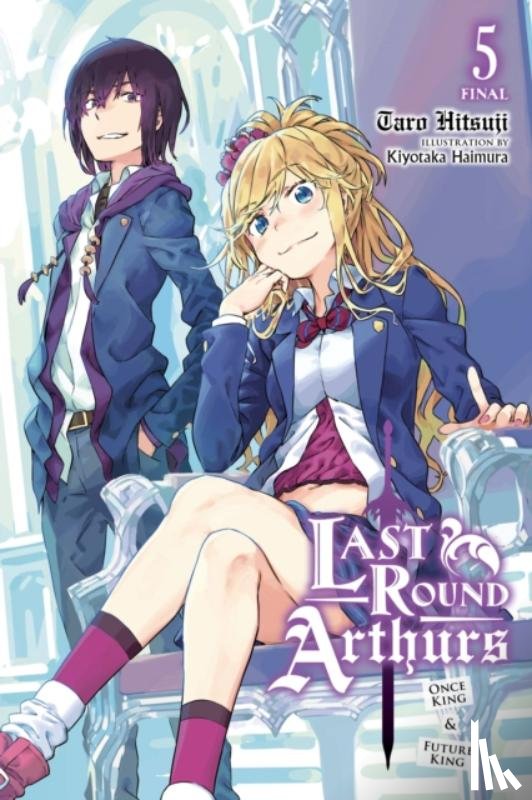 Haimura, Kiyotaka, Hitsuji, Taro - Last Round Arthurs, Vol. 5 (light novel)