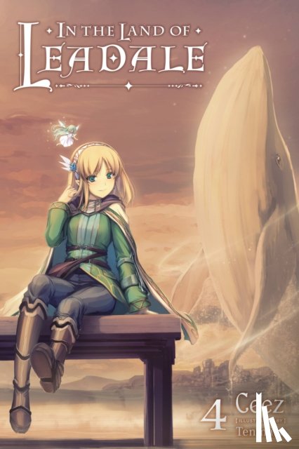 Ceez, Ceez, Ceez, Tenmaso - In the Land of Leadale, Vol. 4 (light novel)