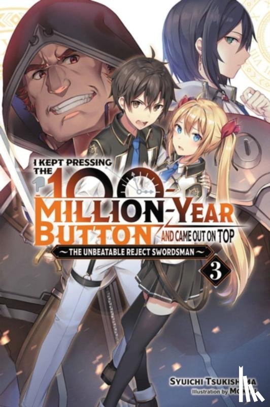 Mokyu, Mokyu, Tsukishima, Syuichi - I Kept Pressing the 100-Million-Year Button and Came Out on Top, Vol. 3 (light novel)
