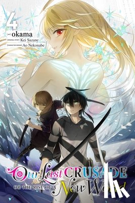 Nekonabe, Ao, Kim, Dayeun, Cash, Jan, Sazane, Kei - Our Last Crusade or the Rise of a New World, Vol. 4 (manga)