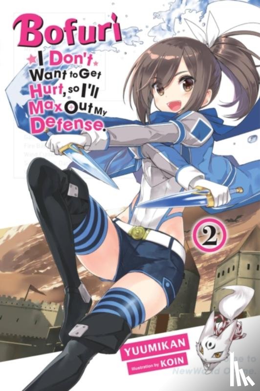KOIN, KOIN, Yuumikan, Yuumikan - Bofuri: I Don't Want to Get Hurt, so I'll Max Out My Defense., Vol. 2 (light novel)