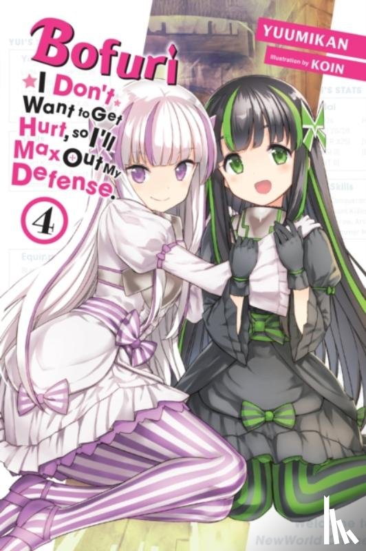 Cunningham, Andrew, KOIN, KOIN, Yuumikan, Yuumikan - Bofuri: I Don't Want to Get Hurt, so I'll Max Out My Defense., Vol. 4 (light novel)