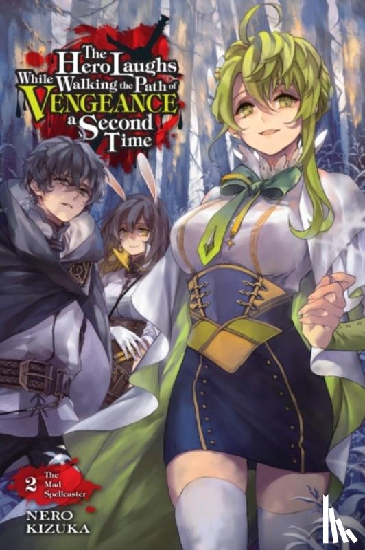 Nero Kizuka, Humphrey, Kizuka, Nero - The Hero Laughs While Walking the Path of Vengeance a Second Time, Vol. 2 (light novel)