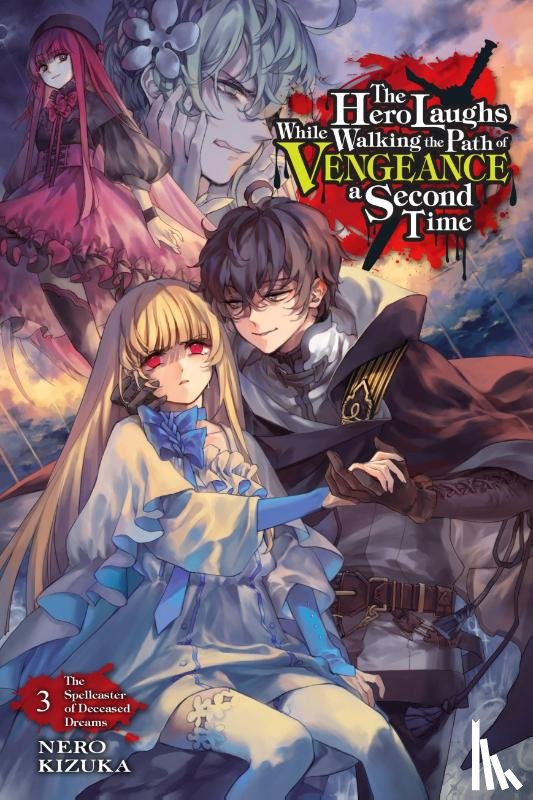 Nero Kizuka, Humphrey, Kizuka, Nero - The Hero Laughs While Walking the Path of Vengeance a Second Time, Vol. 3 (light novel)
