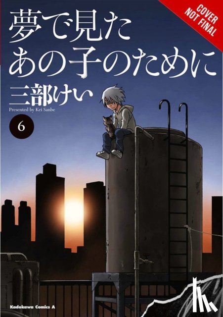 Blackman, Abigail, Sanbe, Kei, Drzka, Sheldon - For the Kid I Saw in My Dreams, Vol. 6